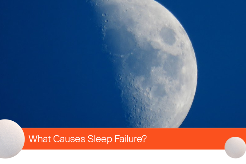 What Causes Sleep Failure?